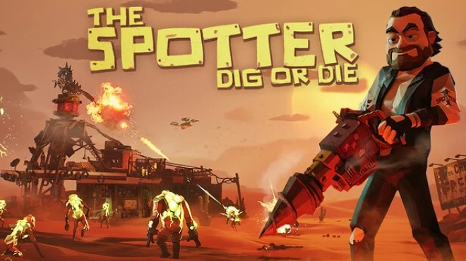 Download The Spotter Dig or Die: Update v1.1 (TENOKE)