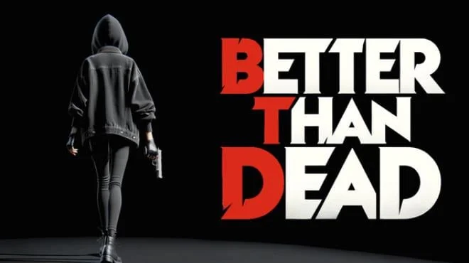Better Than Dead v0.195 Build 23379023 (P2P) cover art