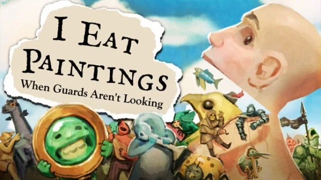 I Eat Paintings When Guards Arent Looking Build 22909153 cover art