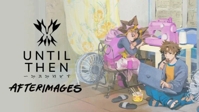 Until Then Afterimages Build 23785927 (TENOKE) cover art