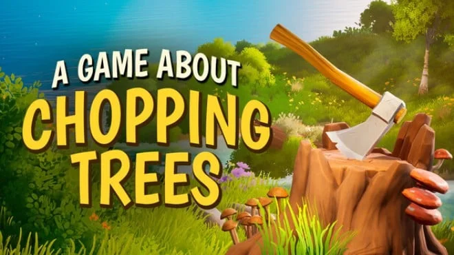 A Game About Chopping Trees Build 24222237 (TENOKE) cover art