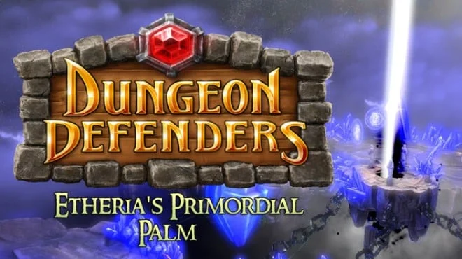 Dungeon Defenders Etherias Primordial Palm v10.8.0 (TENOKE) cover art