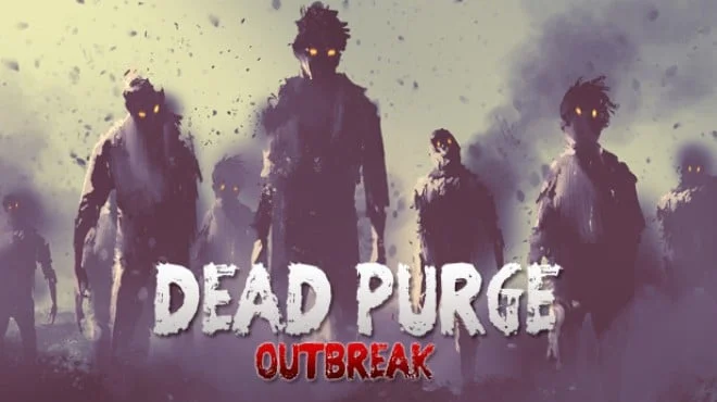 Dead Purge Outbreak Build 1959034