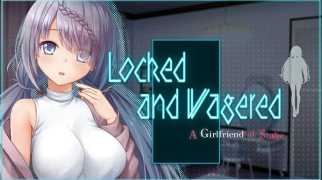 Locked and Wagered A Girlfriend at Stake Build 24924434
