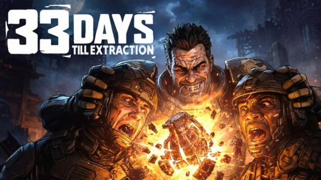 33 Days till Extraction