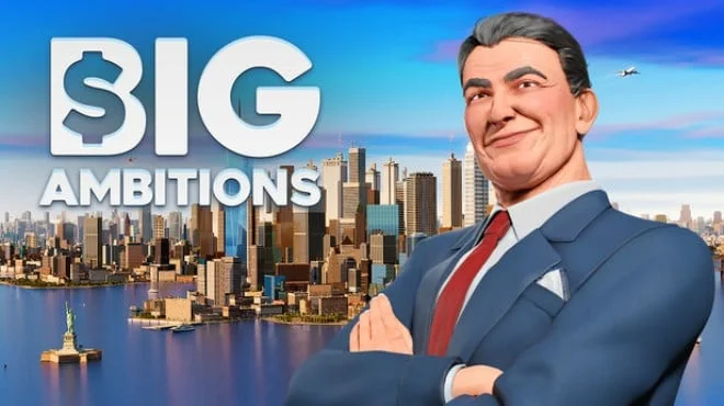 Big Ambitions Build 25007655 (TENOKE)