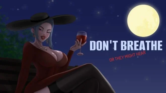 Dont Breathe or They Might Hear