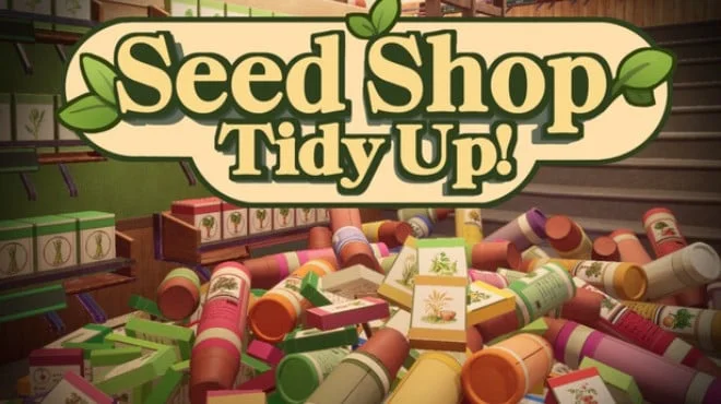 Seed Shop Tidy Up