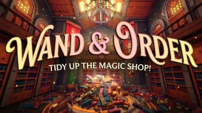 Wand and Order Tidy up the magic shop cover art
