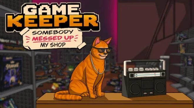 Game Keeper Somebody Messed Up My Shop
